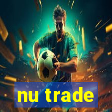 nu trade